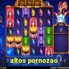 altos pornozao